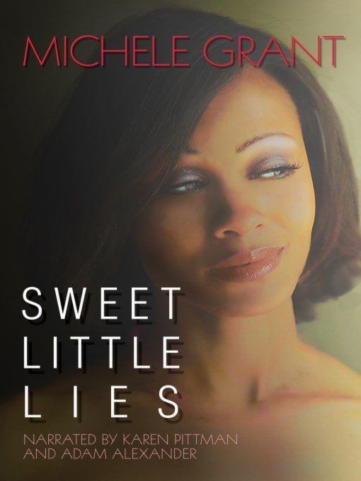 Title details for Sweet Little Lies by Michele Grant - Wait list
